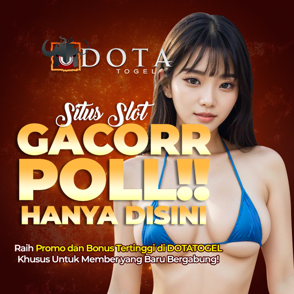 DOTA TOGEL > Situs Judi Online Dengan Game Slot Terlengkap